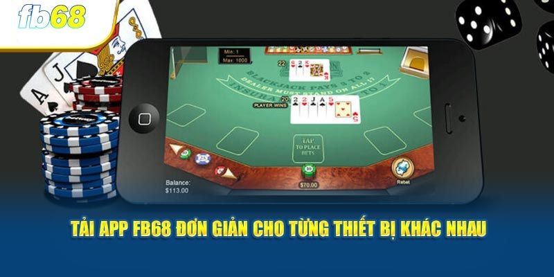 Tổng hợp 2 cách thức tải app cá cược FB68 cực đơn giản